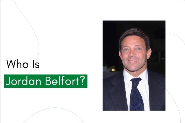 who is Jordan Belfort?