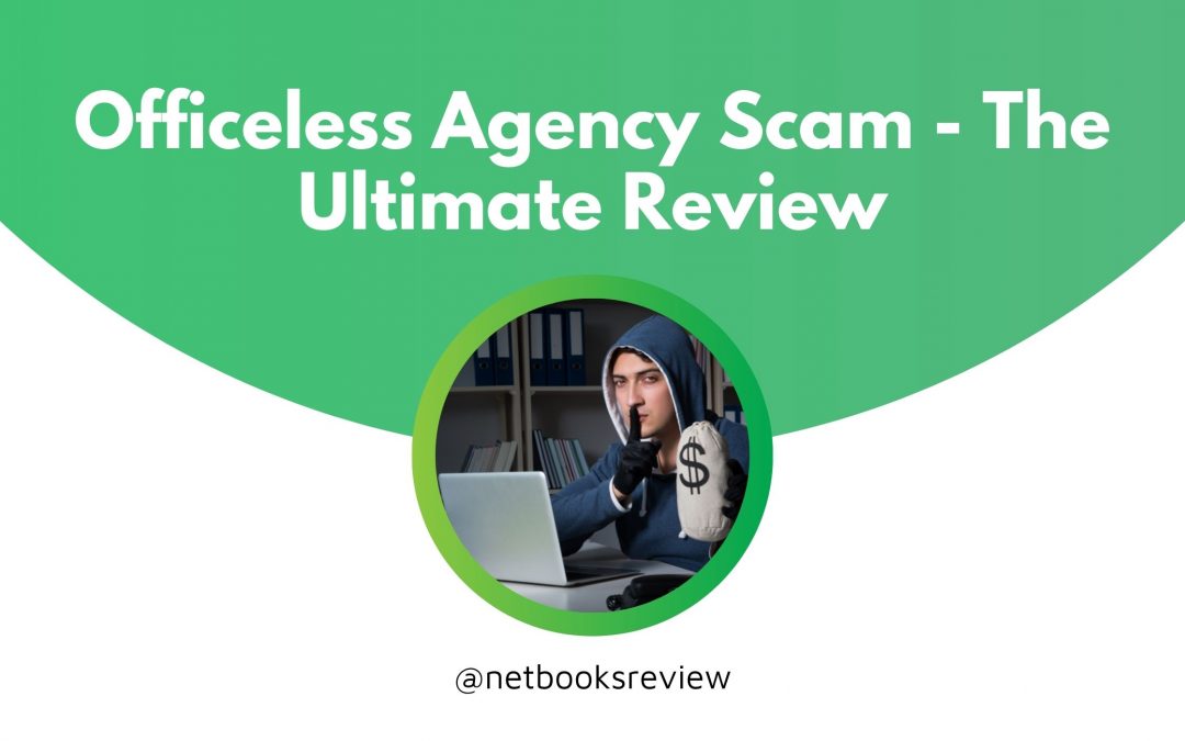 Officeless Agency Scam – The Ultimate Review