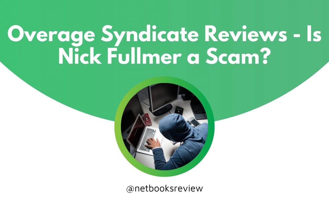Overage Syndicate Reviews: Is Nick Fullmer a Scam?