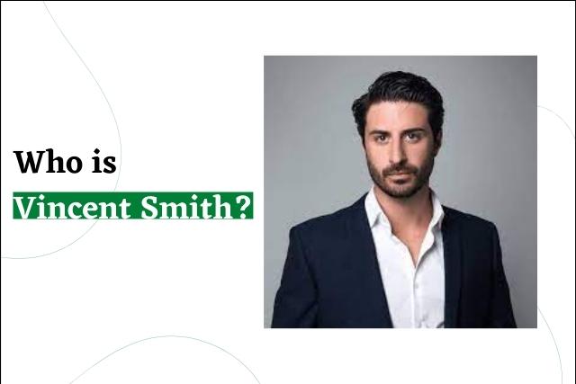 Who is Vincent Smith?