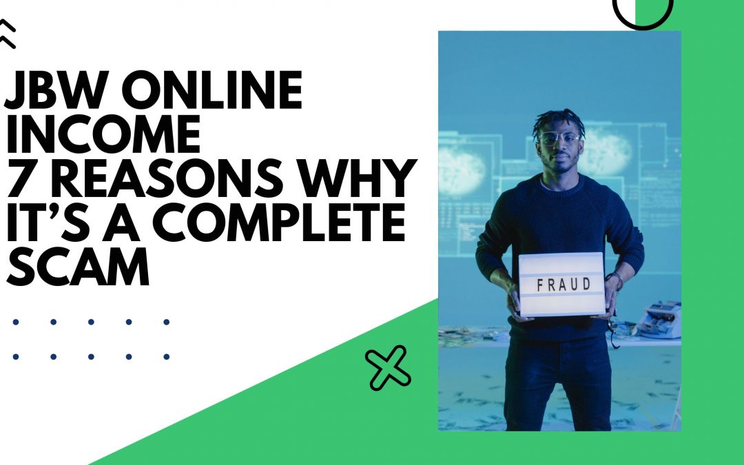 JBW Online Income: 7 Reasons Why It’s A Complete Scam