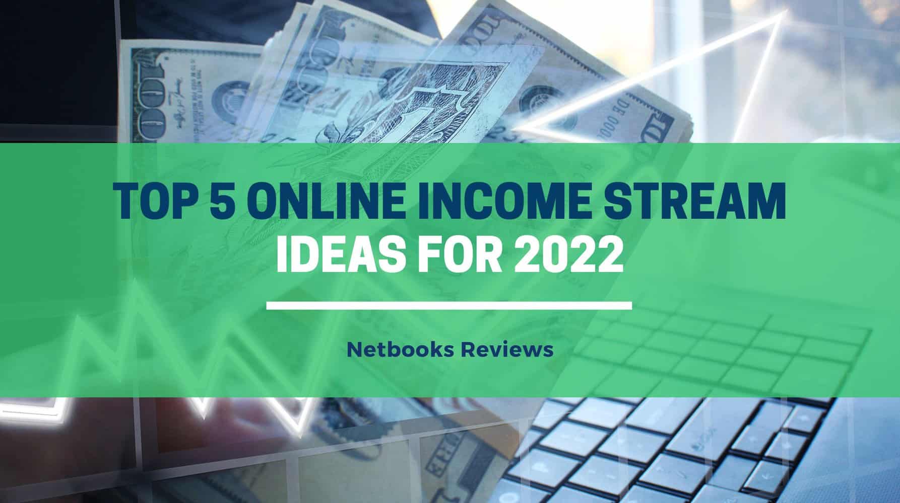 Top 5 Online Income Stream Ideas