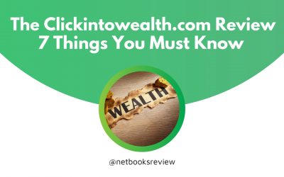 The Clickintowealth.com Review – 7 Things You MUST Know Before You BUY It