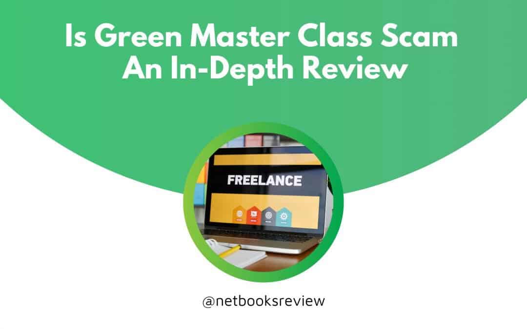 Is Green Master Class Scam: An In-Depth Review